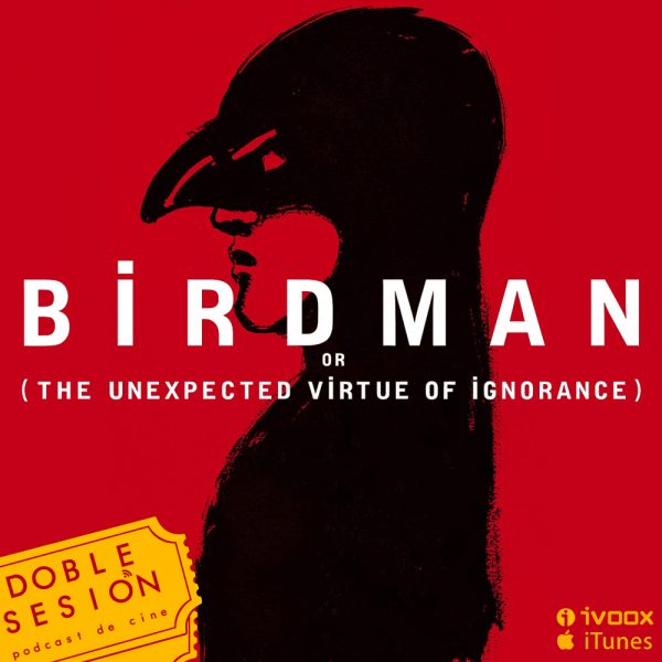 Birdman (Alejandro G Iñárritu, 2014)